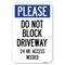 Signmission Please Do Not Block Driveway 24 Hour A Heavy-Gauge Aluminum Sign, 12" x 18", A-1218-23282 A-1218-23282 - alternate 1